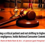 Stabilizing a critical patient and not shifting to higher centre is not negligence